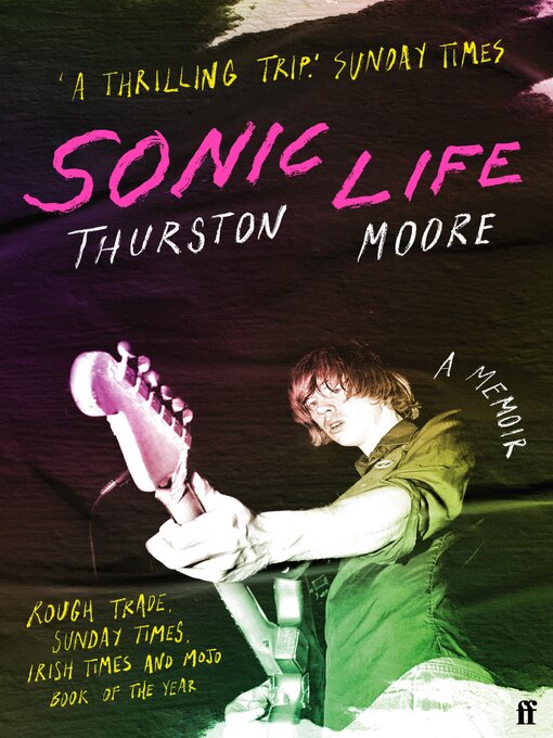 Title details for Sonic Life by Thurston Moore - Available